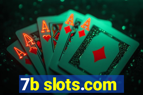 7b slots.com